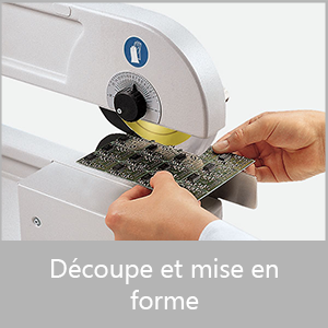 Découpe et mise en forme